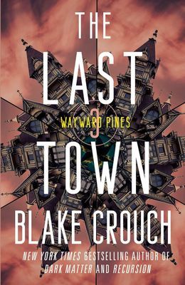 Last Town : Wayward Pines