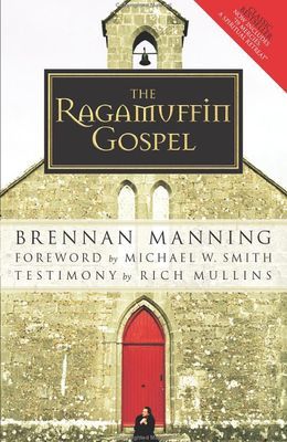 The Ragamuffin Gospel