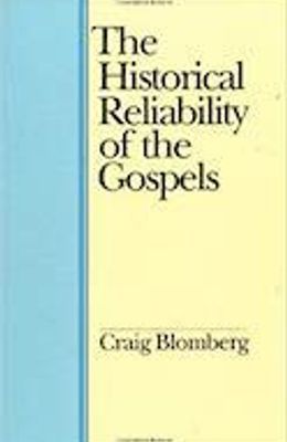 The Historical Reliability of the Gospels