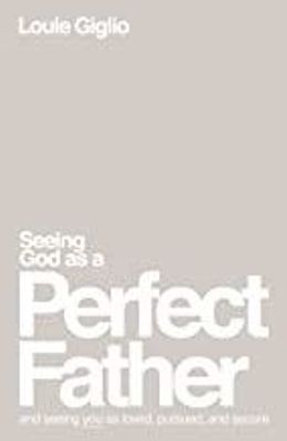 Seeing God as a Perfect Father