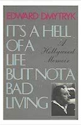 It's a hell of a life, but not a bad living