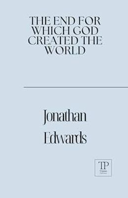 The End for Which God Created the World